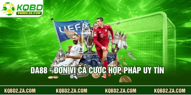 DA88 - Đơn vị cá cược hợp pháp uy tín