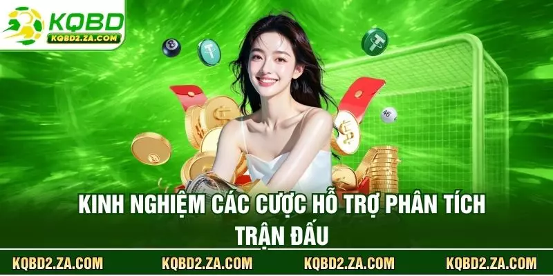 Kinh nghiệm cá cược hỗ trợ phân tích trận đấu